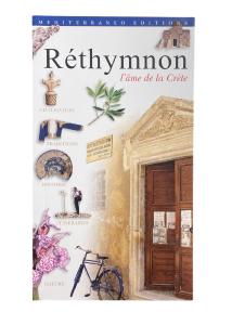 Livre - la ville de  RETHYMNON, l'âme de la Crète MEDITERRANEO EDITIONS 140 pages