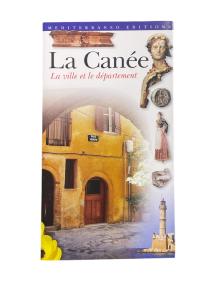 Livre - La Canée - la ville et la département MEDITERRANEO EDITIONS 142 pages