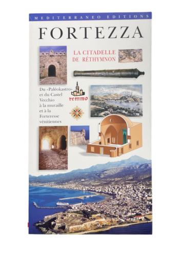 Livre - FORTEZZA - la citadelle de Réthymnon MEDITERRANEO EDITIONS 70 pages